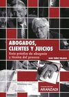 ABOGADOS, CLIENTES Y JUICIOS