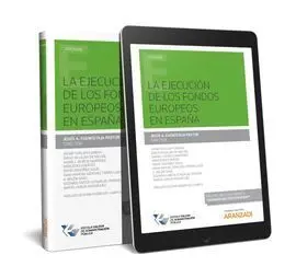 La Ejecución de los Fondos Europeos en España (Papel + E-Book)