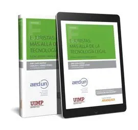 E-Juristas: Más Allá de la Tecnología Legal. Iii Encuentro Uimp & Aedun (Papel +