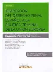 Adaptacion del Derecho Penal Español a la Politica Criminal de la