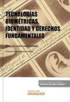 TECNOLOGÍAS BIOMÉTRICAS, IDENTIDAD Y DERECHOS FUNDAMENTALES