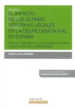 El Impacto de las Ultimas Reformas Legales en la Delincuencia Vial en España