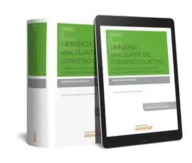 La Fuerza Vinculante del Convenio Colectivo (Papel + E-Book)