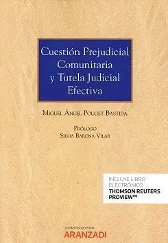 Cuestión Prejudicial Comunitaria y Tutela Judicial Efectiva
