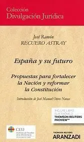 España y Su Futuro (Duo). Propuestas para Fortalecer la Nación y Reformar la con