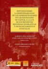 ESTUDIOS SOBRE LA RESPONSABILIDAD DE LOS ADMINISTRADORES DE LAS SOCIEDADES DE CAPITAL A LA LUZ DE SUS RECIENTES REFORMAS LEGISLATIVAS Y PRONUNCIAMIENT