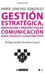 GESTIÓN ESTRATÉGICA, INNOVACIÓN Y PROSPECTIVA EN COMUNICACIÓN