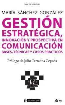 Gestión Estratégica, Innovación y Prospectiva en Comunicación