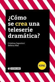 Como se Crea una Teleserie Dramatica?