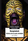 BANGLADESH/CRONICA DE UN PAIS OLVIDADO
