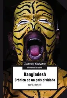Bangladesh/Cronica de un Pais Olvidado
