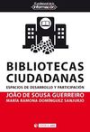 BIBLIOTECAS CIUDADANAS ESPACIOS DE DESARROLLO