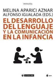El Desarrollo del Lenguaje y la Comunicación en la Infancia