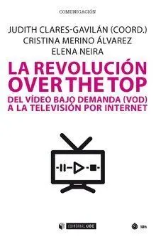 Revolucion Over The Top, la /Del Video Bajo Demand