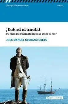 Echad el Ancla 50 Miradas Cinematograficas Sobre el Mar