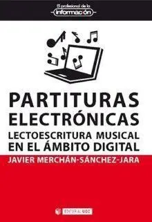 Partituras Electronicas : Lectoescritura Musical en el Ambito Digital