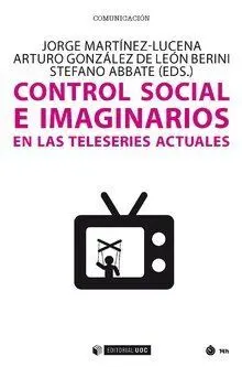 Control Social e Imaginarios en Teleseries Actuales