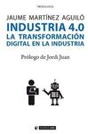 INDUSTRIA 4.0. LA TRANSFORMACION DIGITAL EN LA INDUSTRIA