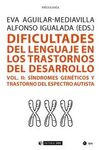 DIFICULTADES DEL LENGUAJE EN LOS TRASTORNOS DEL DESARROLLO (VOL. II)