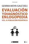 EVALUACIÓN Y DIAGNÓSTICO EN LOGOPEDIA (VOL. II)