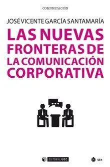 Las Nuevas Fronteras de la Comunicación Corporativa