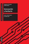 INNOVACIÓN Y BARBARIE