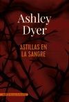 ASTILLAS EN LA SANGRE (ADN)
