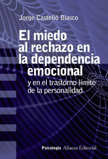 El Miedo Al Rechazo en la Dependencia Emocional