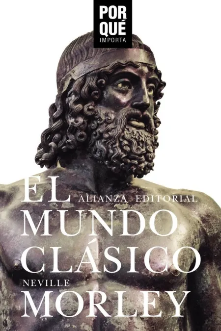 El Mundo Clásico: ¿Por qué Importa?