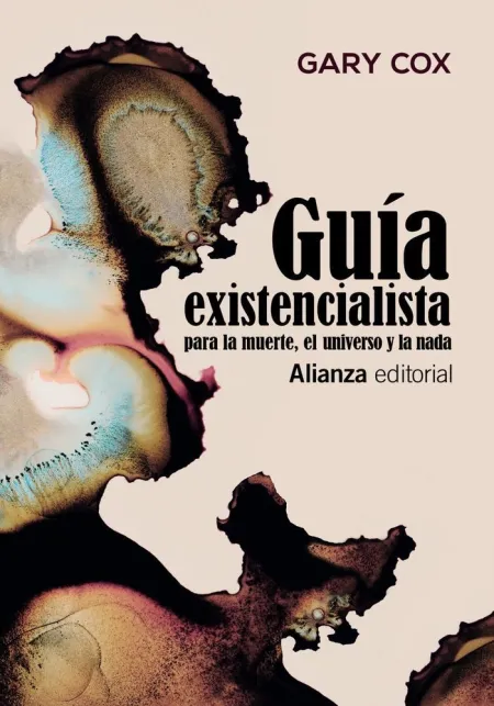 Guía Existencialista para la Muerte, el Universo y la Nada