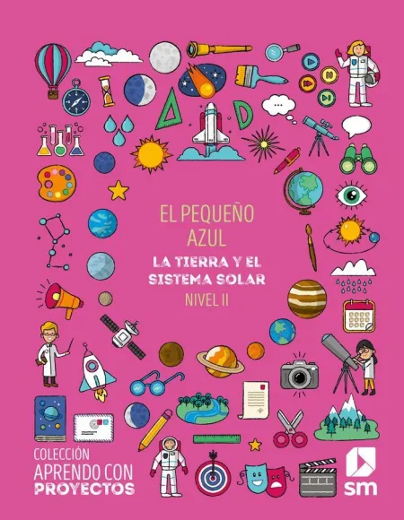 3 Ep Proyecto el Pequeño Azul (Sistema Solar. La Tierra)