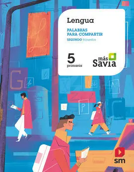 Lengua. Palabras para Compartir. 5 Primaria. Más Savia