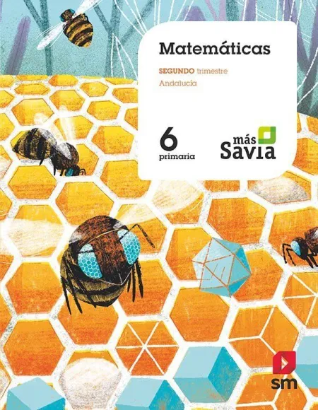 Matemáticas. 6 Primaria. Mas Savia. Andalucía