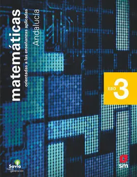 Matemáticas Orientadas a las Enseñanzas Aplicadas. 3 eso. Savia Nueva Generación