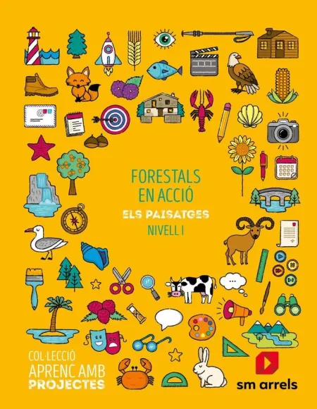Forestals en Acció. Nivell I. Primària. Aprenc Amb Projectes