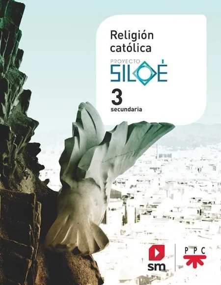 Religion Catolica. 3 eso. Proyecto Siloe.