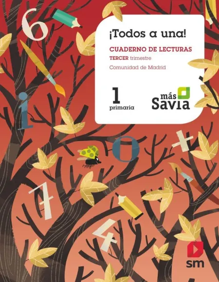Método Globalizado. ¡Todos a Una! 1 Primaria. 3 Trimestre. Pauta. Más Savia. Madr