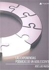 LAS EXPERIENCIAS PSÍQUICAS DE UN ADOLESCENTE