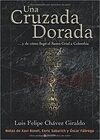 UNA CRUZADA DORADA