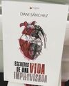 ESCRITOS DE UNA VIDA IMPROVISADA
