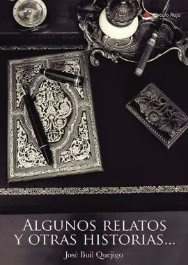 Algunos Relatos y Otras Historias