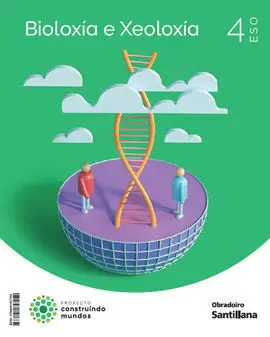 Bioloxia e Xeoloxia 4 eso Construindo Mundos