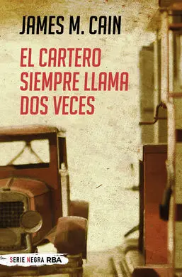 Cartero Siempre Llama Dos Veces, el. (Serie Negra)