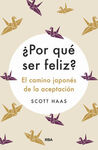 ¿POR QUE SER FELIZ? CAMINO JAPONES ACEPT