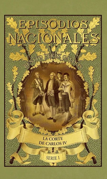 Episodios Nacionales 2. La Corte de Carlos Iv