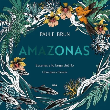 Amazonas. Escenas a lo Largo del Rio