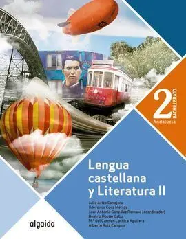 Lengua Castellana y Literatura 2º Bachillerato. Alumno. Algaida +