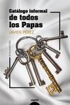 CATÁLOGO INFORMAL DE TODOS LOS PAPAS