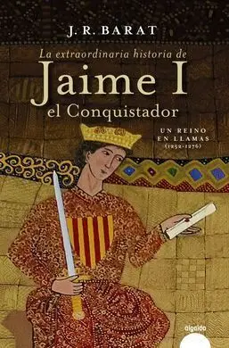 Extraordinaria Historia de Jaime I el Conquistador