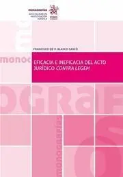 Eficacia e Ineficacia del Acto Jurídico Contra Legem